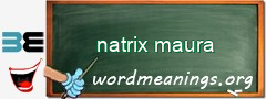 WordMeaning blackboard for natrix maura